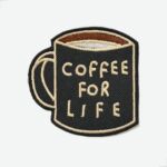Patch Bordado Decorativo Coffee For Life Xícara de Café